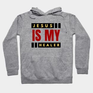 Jesus Is My Healer | Christian Saying Hoodie